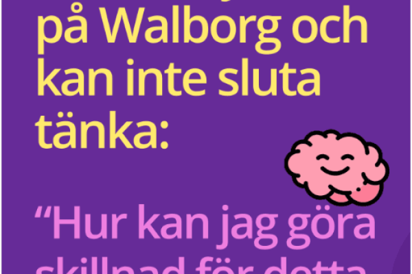 Grafik från Walborg Cowork med frågan ”Hur kan jag göra skillnad för detta community?”